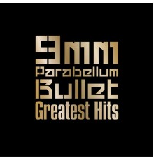 9mm Parabellum Bullet - Greatest Hits