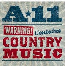 A-11 - Warning! Contains Country Music