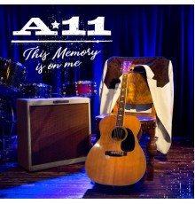 A-11 - This Memory Is on Me