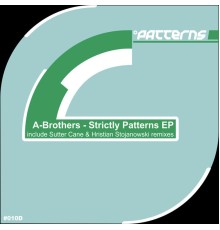 A-Brothers - Strictly Patterns EP