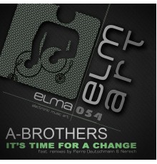 A-Brothers - It´s Time For A Change