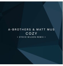 A-Brothers & Matt Mus - Cozy