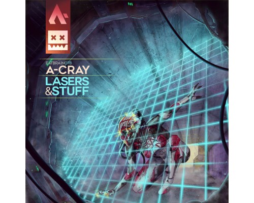 A-Cray - Lasers & Stuff (Original Mix)