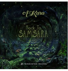 A-Kara - Back to Samsara