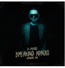 A-Mase - Breaking Adagio