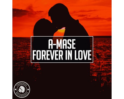 A-Mase - Forever In Love