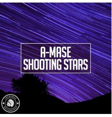 A-Mase - Shooting Stars