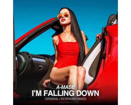 A-Mase - I'm Falling Down