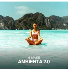 A-Mase - Ambienta 2.0