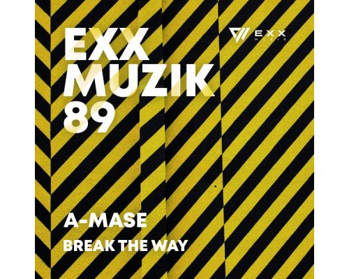 A-Mase - Break The Way