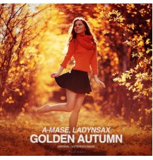 A-Mase feat. Ladynsax - Golden Autumn