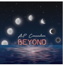 A-P Connection - Beyond