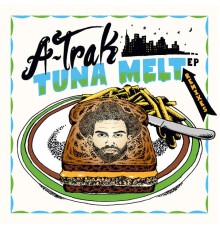 A-Trak - Tuna Melt Remixes