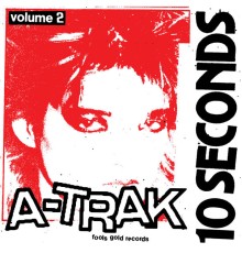 A-Trak - 10 Seconds Vol. 2