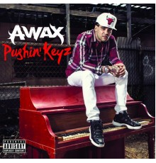 A-Wax - Pushin' Keyz