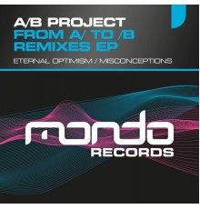 A/B Project - From A/ To /B Remixes EP