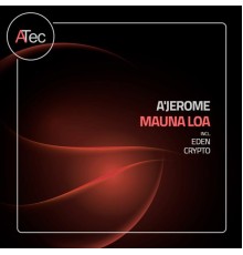 A'Jerome - Mauna Loa (Original Mix)