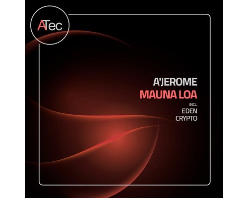 A'Jerome - Mauna Loa (Original Mix)