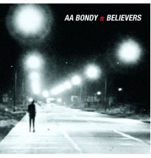 A.A. Bondy - Believers