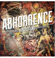 ABHORRENCE - Reflections