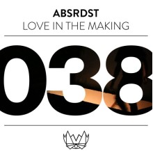 ABSRDST - Love In The Making