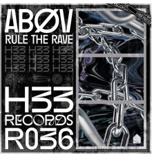 ABØV - Rule The Rave