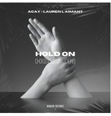 ACAY, Lauren L'Aimant - Hold On