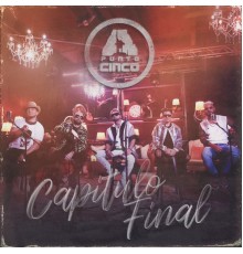 A.Cinco - Capítulo Final  (En vivo)