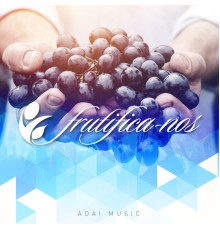 ADAI Music - Frutifica-Nos