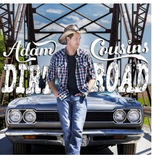 ADAM COUSINS - Dirt Road