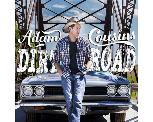 ADAM COUSINS - Dirt Road