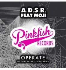 A.D.S.R. Feat MOJI - Operate