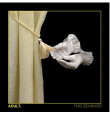 ADULT. - This Behavior