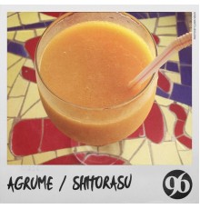 AGRUME - Shitorasu