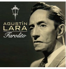 AGUSTIN LARA - Farolito