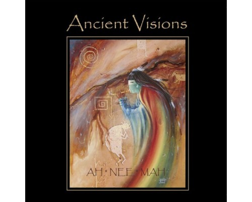 AH*NEE*MAH & Diane Arkenstone - Ancient Visions