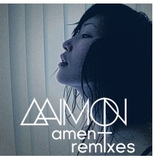 âˆ†AIMON - Amen: Remixes