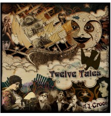 A.J. Croce - Twelve Tales