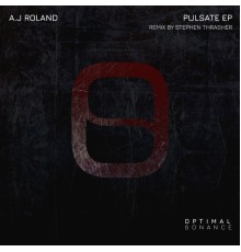 A.J Roland - Pulsate EP
