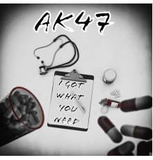 AK47 - What You Need