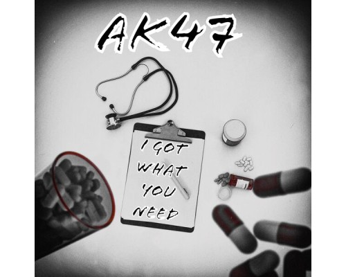 AK47 - What You Need