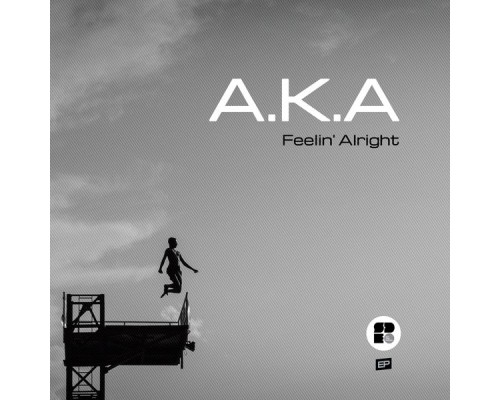 A.K.A - Feelin' Alright (Original Mix)