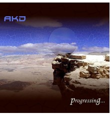 A.K.D - Progressing
