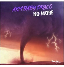 AKM BABY DRACO - No More