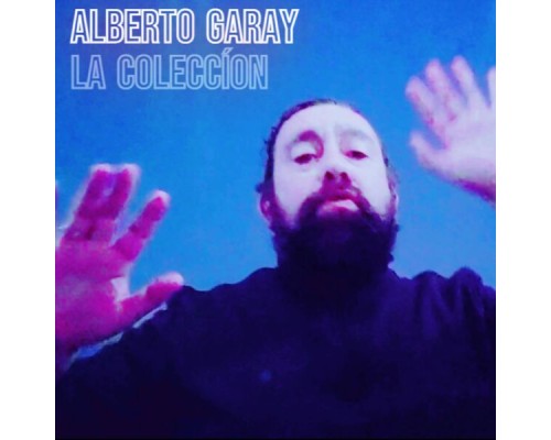 ALBERTO GARAY - La Coleccíon