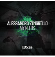 ALESSANDRO ZINGRILLO - My Needs