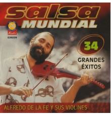 ALFREDO DE LA FE - Salsa Mundial - 34 Grandes Exitos