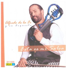 ALFREDO DE LA FE - Esta Es Mi Salsa