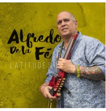 ALFREDO DE LA FE - Latitudes