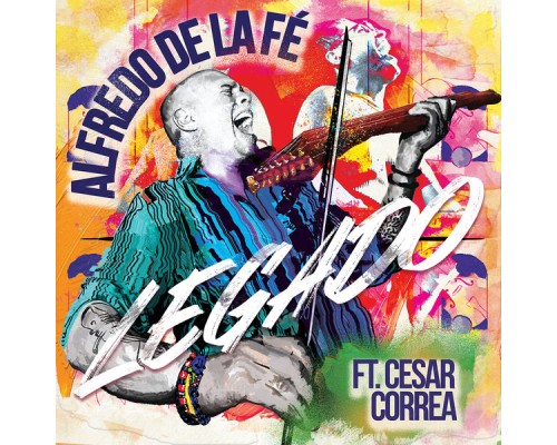 ALFREDO DE LA FE - Legado